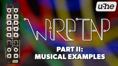 u-he Wiretap – Part 2