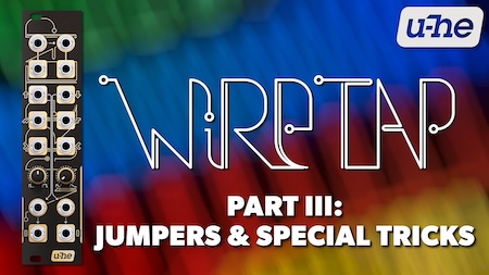 u-he Wiretap – Part 3